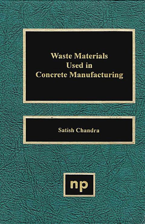 Cover image for book Waste Materials Used in Concrete Manufacturing
