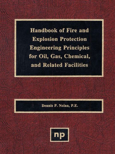 Cover image for book Handbook of Fire & Explosion Protection Engineering Principles for Oil, Gas, Chemical, & Related Facilities
