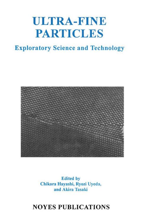 Cover image for book Ultra-Fine Particles: Exploratory Science and Technology