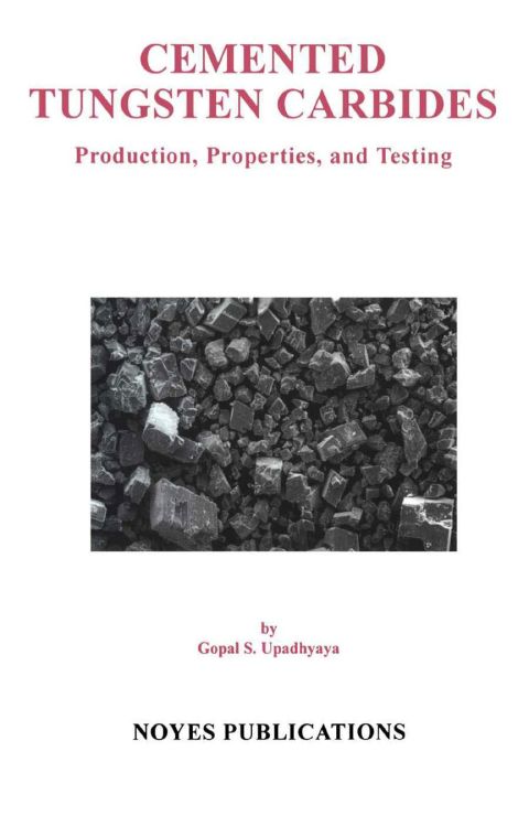 Cover image for book Cemented Tungsten Carbides: Production, Properties and Testing