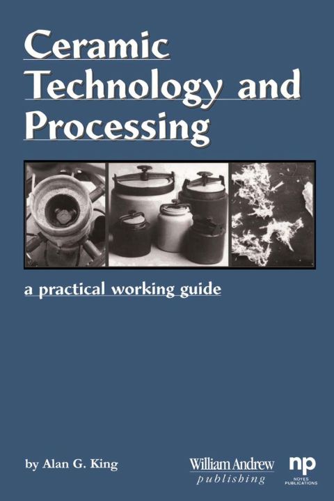 Cover image for book Ceramic Technology and Processing: A Practical Working Guide