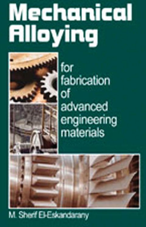 Cover image for book Mechanical Alloying: For Fabrication of Advanced Engineering Materials