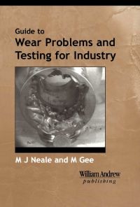 Cover image: A Guide to Wear Problems and Testing for Industry 9780815514718