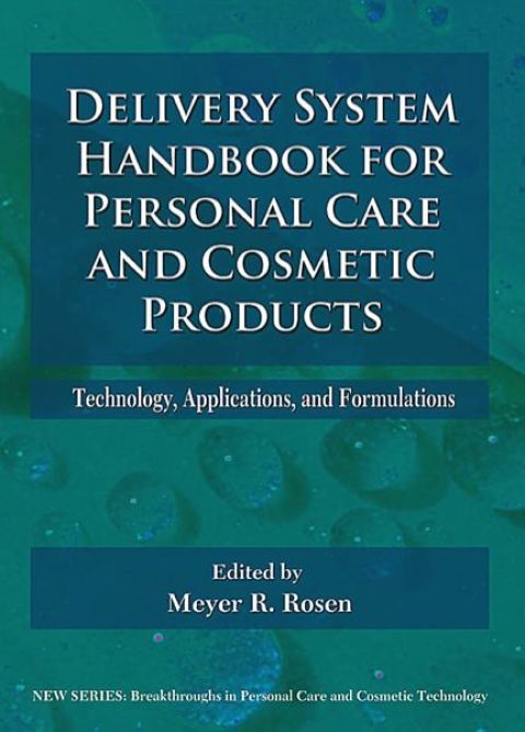 Cover image for book Delivery System Handbook for Personal Care and Cosmetic Products: Technology, Applications and Formulations