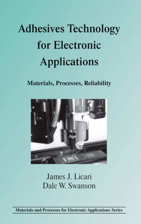 Cover image for book Adhesives Technology for Electronic Applications: Materials, Processing, Reliability
