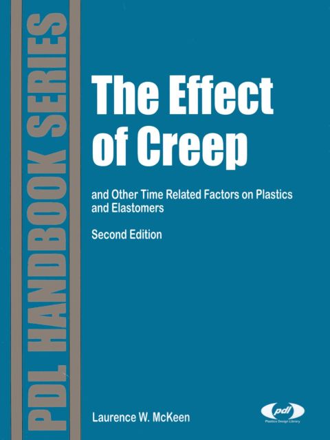 Cover image for book The Effect of Creep and Other Time Related Factors on Plastics and Elastomers