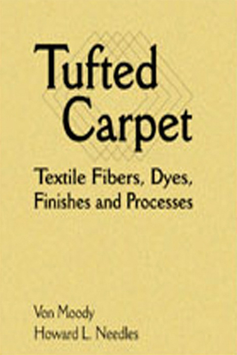 Cover image for book Tufted Carpet: Textile Fibers, Dyes, Finishes and Processes