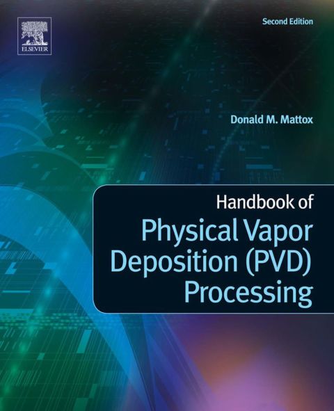 Cover image for book Handbook of Physical Vapor Deposition (PVD) Processing