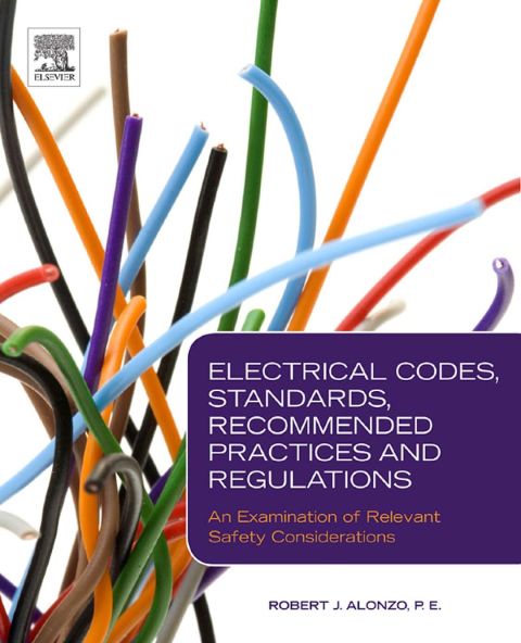 Cover image for book Electrical Codes, Standards, Recommended Practices and Regulations: An Examination of Relevant Safety Considerations