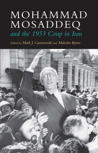 Mohammad Mosaddeq and the 1953 Coup in Iran