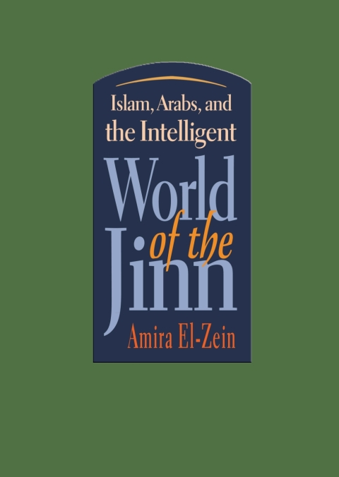 Cover image for book Islam, Arabs, and the Intelligent World of the Jinn