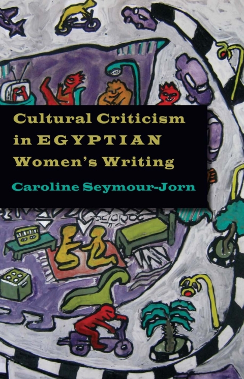 Cover image for book Cultural Criticism in Egyptian Women's Writing