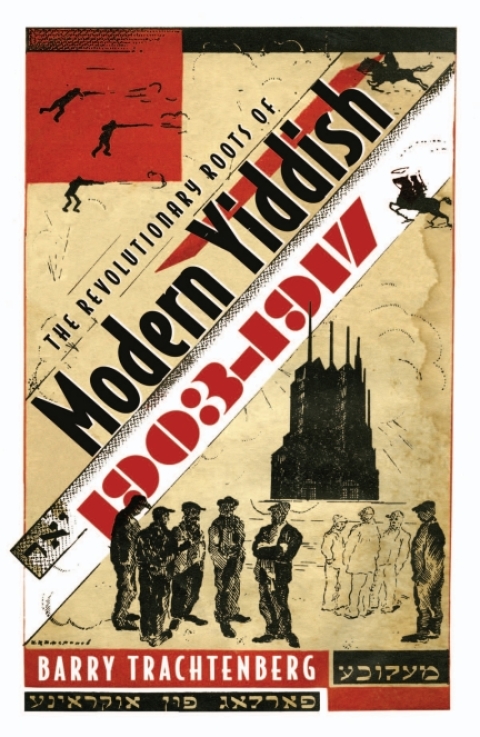 Cover image for book The Revolutionary Roots of Modern Yiddish, 1903-1917