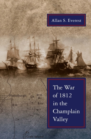 The War of 1812 in the Champlain Valley