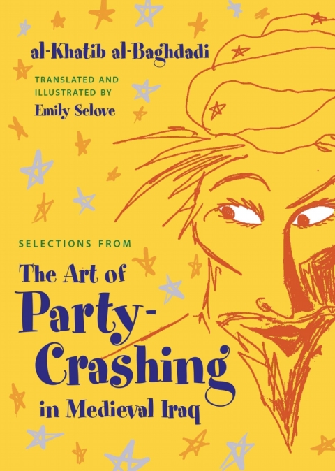 Cover image for book Selections from The Art of Party Crashing in Medieval Iraq
