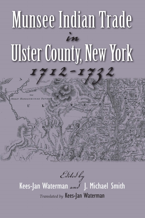 Cover image for book Munsee Indian Trade in Ulster County New York 1712-1732
