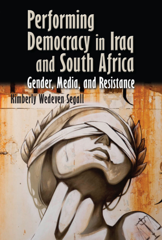 Performing Democracy in Iraq and South Africa