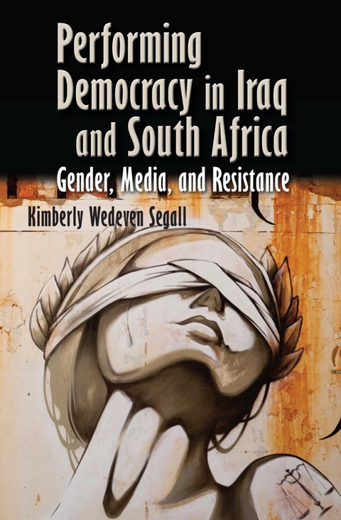Cover image for book Performing Democracy in Iraq and South Africa
