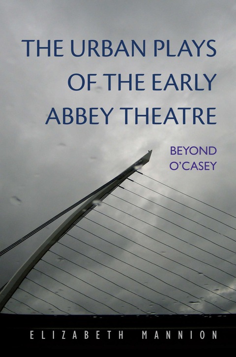 Cover image for book The Urban Plays of the Early Abbey Theatre