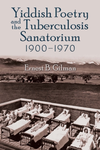 Yiddish Poetry and the Tuberculosis Sanatorium