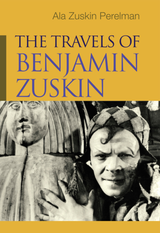 The Travels of Benjamin Zuskin