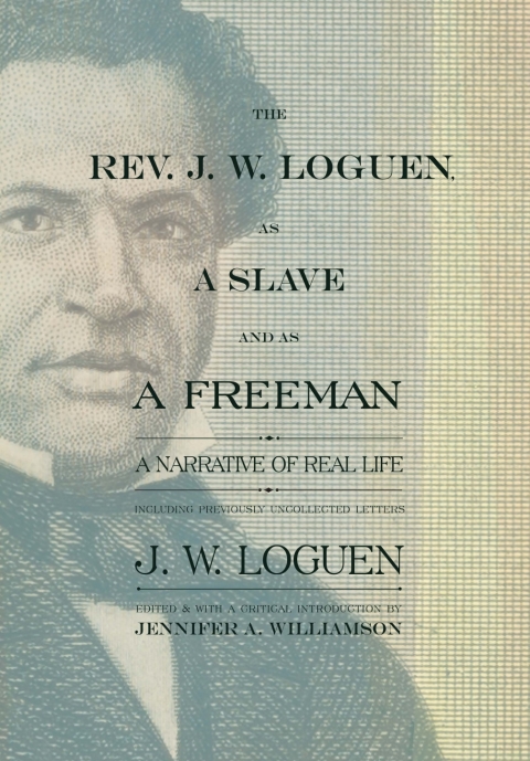 Cover image for book The Rev. J. W. Loguen, as a Slave and as a Freeman