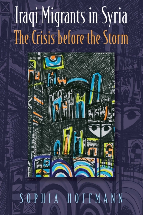 Cover image for book Iraqi Migrants in Syria