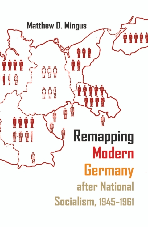Cover image for book Remapping Modern Germany after National Socialism, 1945-1961
