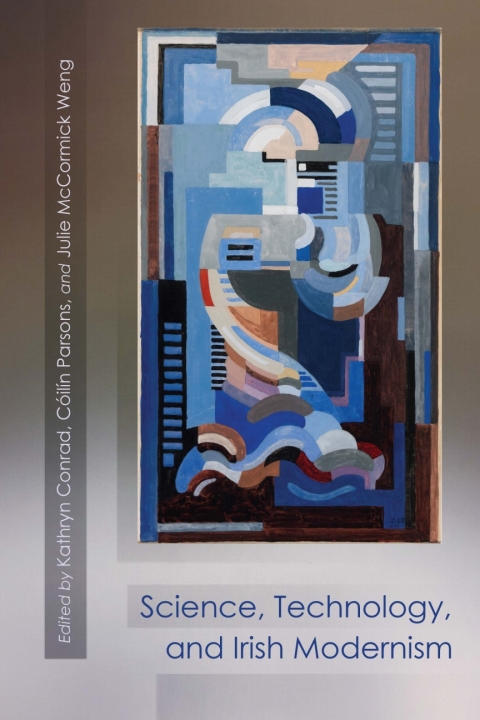 Cover image for book Science, Technology, and Irish Modernism