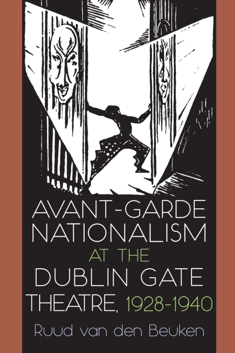Cover image for book Avant-Garde Nationalism at the Dublin Gate Theatre, 1928-1940