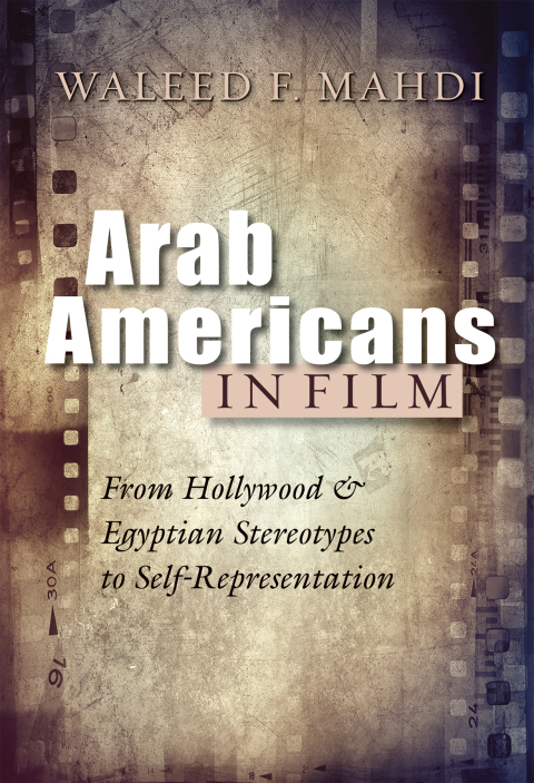 Cover image for book Arab Americans in Film