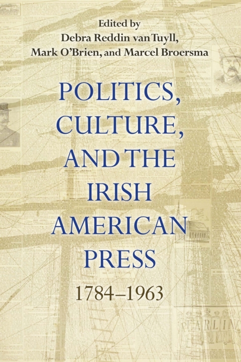 Cover image for book Politics, Culture, and the Irish American Press
