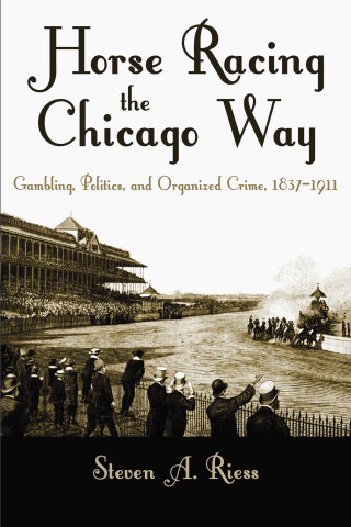 Horse Racing the Chicago Way