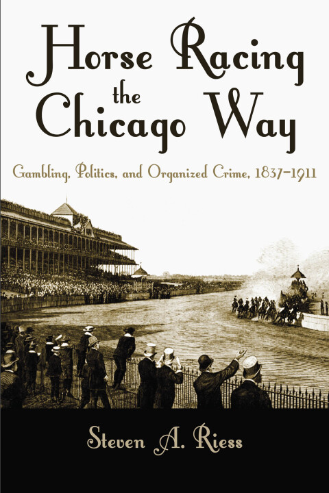 Cover image for book Horse Racing the Chicago Way