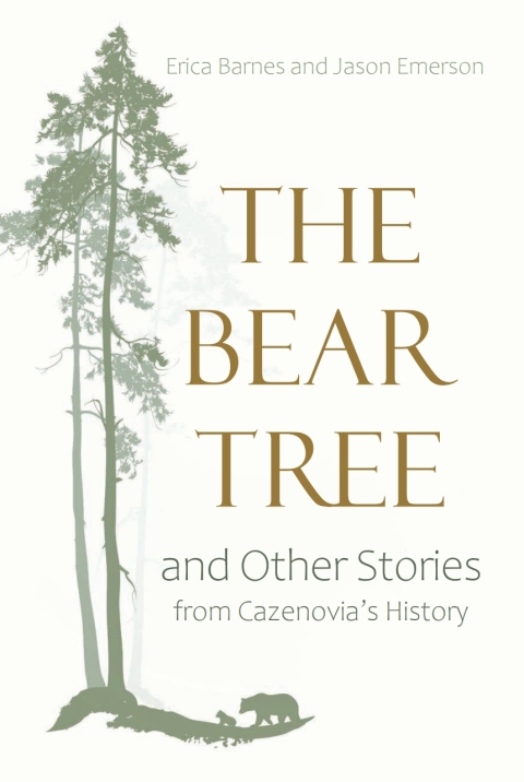Cover image for book The Bear Tree and Other Stories from Cazenovia’s History