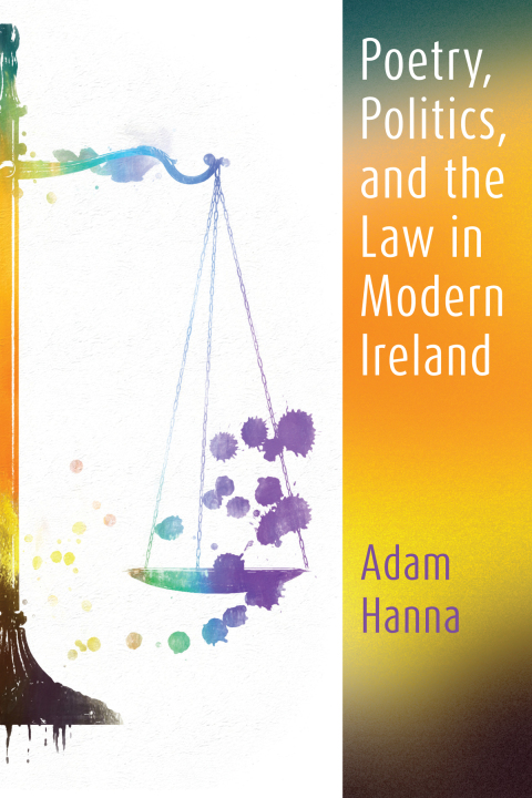 Cover image for book Poetry, Politics, and the Law in Modern Ireland