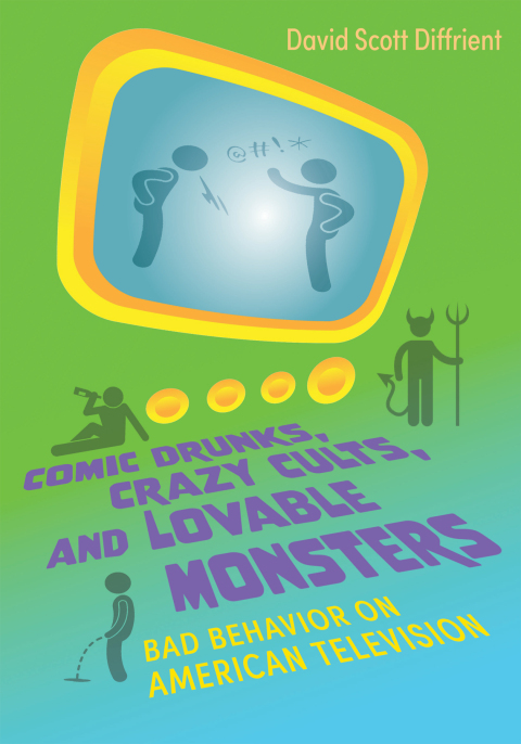 Cover image for book Comic Drunks, Crazy Cults, and Lovable Monsters