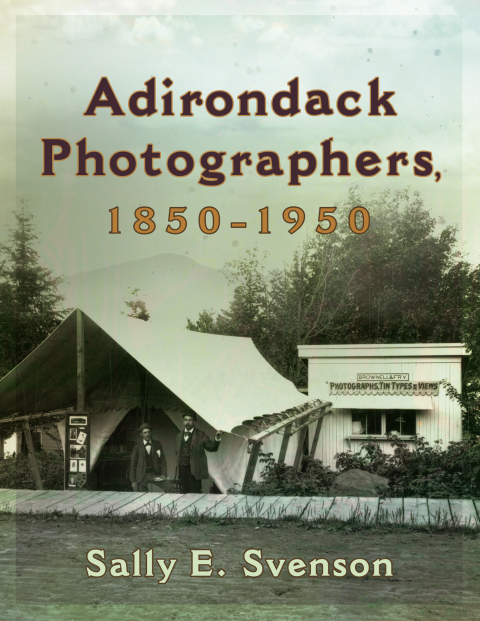 Cover image for book Adirondack Photographers, 1850-1950