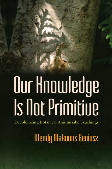 Cover image for book Our Knowledge Is Not Primitive