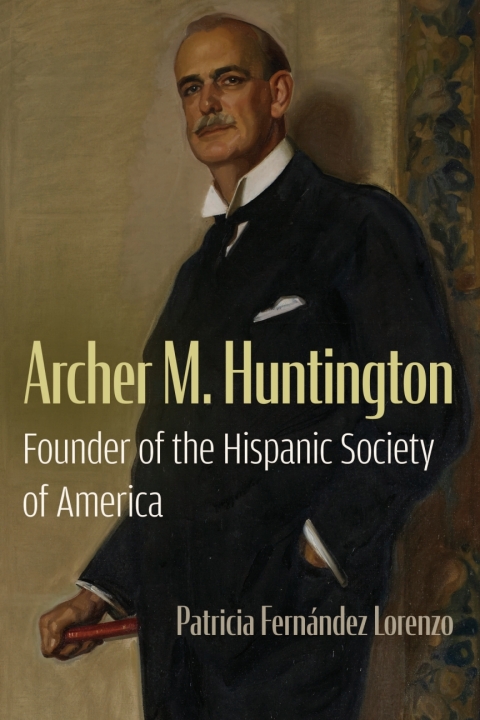 Cover image for book Archer M. Huntington