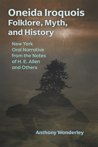 Oneida Iroquois Folklore, Myth, and History