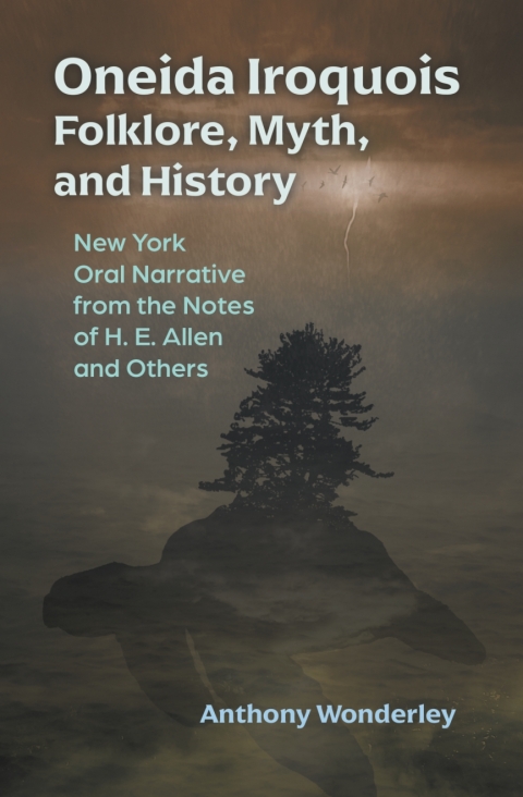 Cover image for book Oneida Iroquois Folklore, Myth, and History