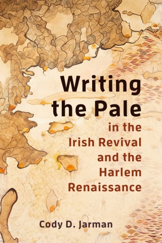 Writing the Pale in the Irish Revival and the Harlem Renaissance