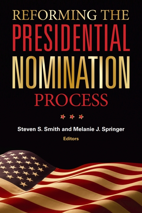 Reforming the Presidential Nomination Process 