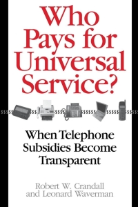 Cover image: Who Pays for Universal Service? 9780815716112