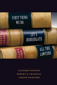 صورة الغلاف: First Thing We Do, Let's Deregulate All the Lawyers 9780815721901