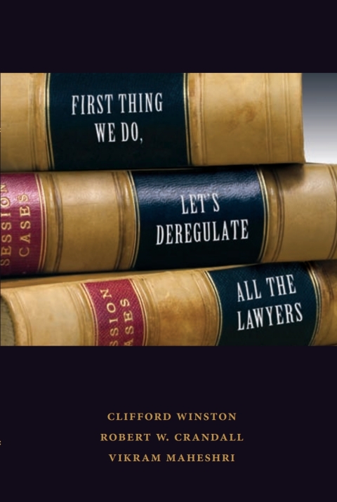 Cover image for book First Thing We Do, Let's Deregulate All the Lawyers