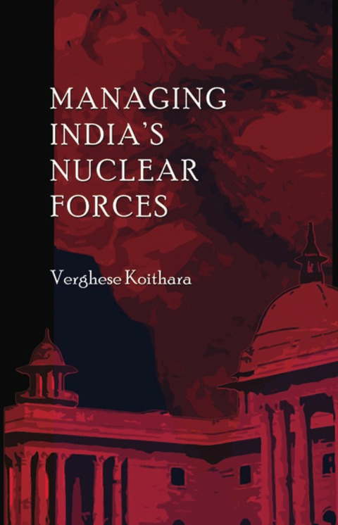 Cover image for book Managing India's Nuclear Forces