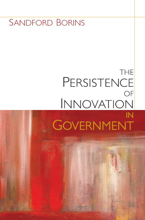 Cover image for book The Persistence of Innovation in Government