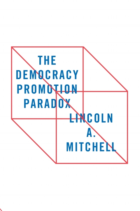 Cover image for book The Democracy Promotion Paradox